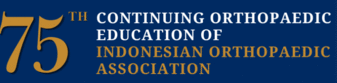 75th Continuning Orthopaedic Education of Indonesian Orthopaedic Association