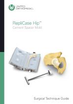 RepliCase Hip Surgical Technique Guide