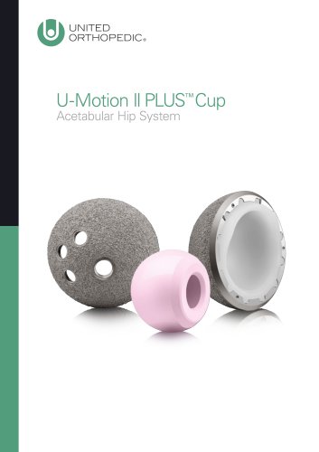 U-Motion II PLUS™Cup Acetabular Hip System