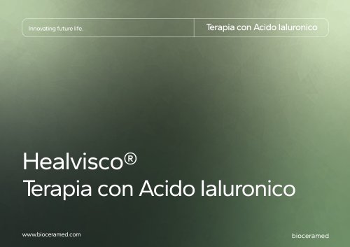 Healvisco&reg; &ndash; Terapia con Acido Ialuronico