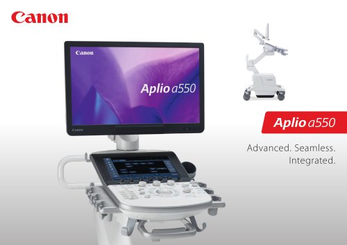 Aplio a550 Advanced. Seamless. Integrated.